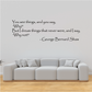 Inspirational quote wall decal: “Why not?” — George Bernard Shaw