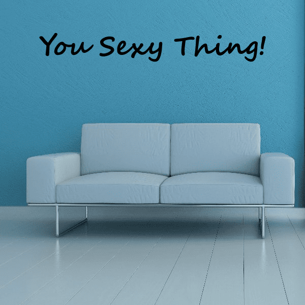 Image of You Sexy Thing Wall Decal