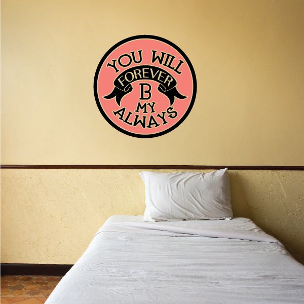 Image of You Will Forever B My Always Sticker