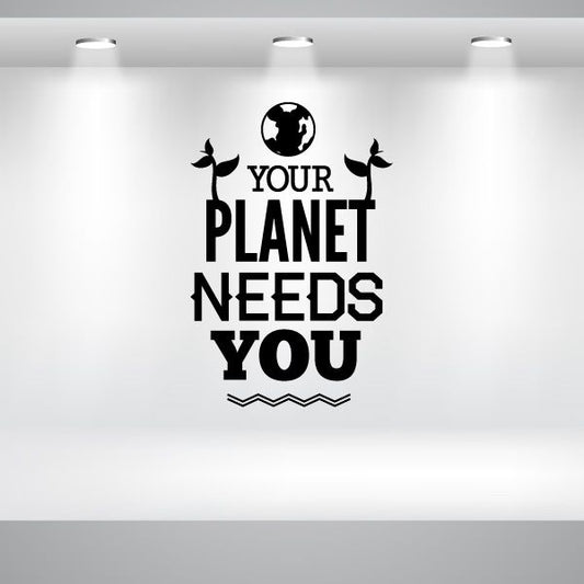 Image of Your Planet Needs You Wall Decal