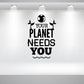 Your Planet Needs You wall decal with globe and leaf icons
