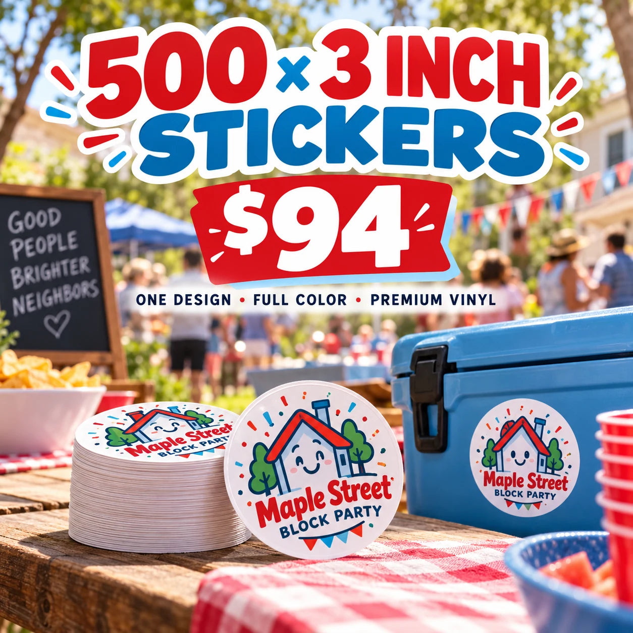 Maple Street Block Party fictional example: 500 custom 3 inch stickers for $94