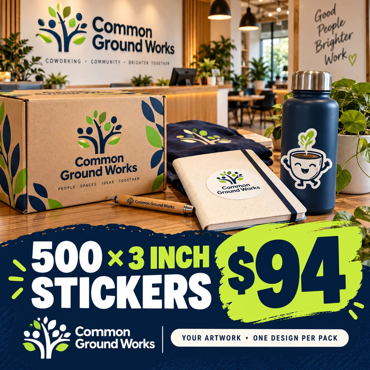 Common Ground Works fictional example: 500 custom 3 inch stickers for $94