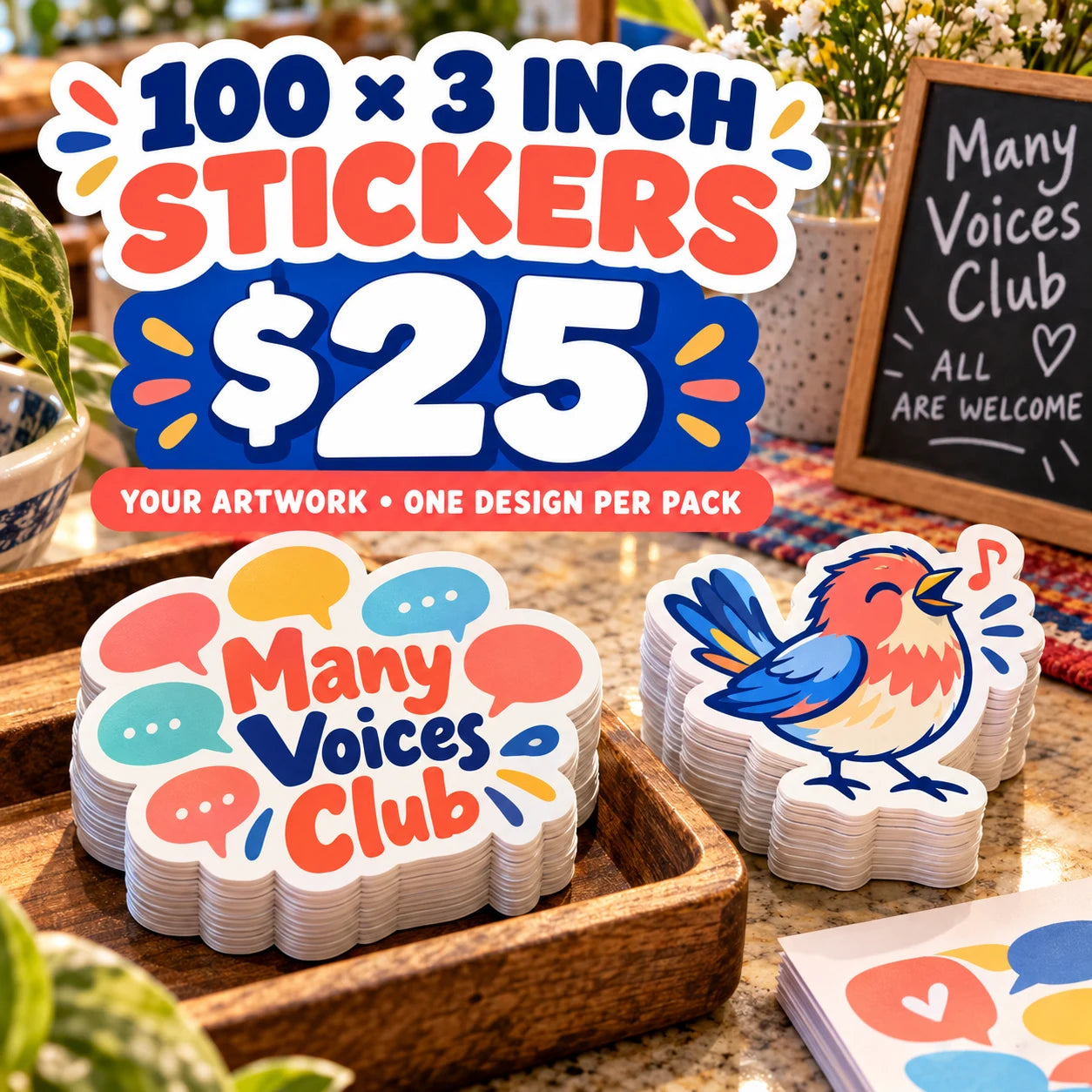 Many Voices Club fictional example: 100 custom 3 inch stickers for $25