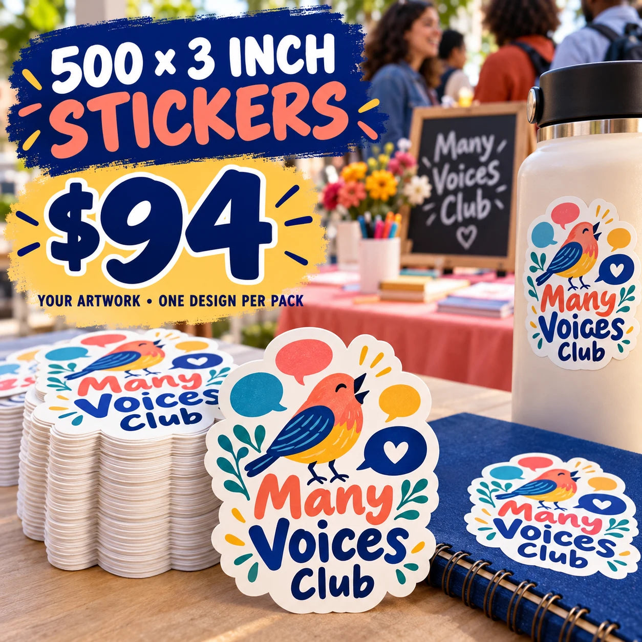 Many Voices Club fictional example: 500 custom 3 inch stickers for $94