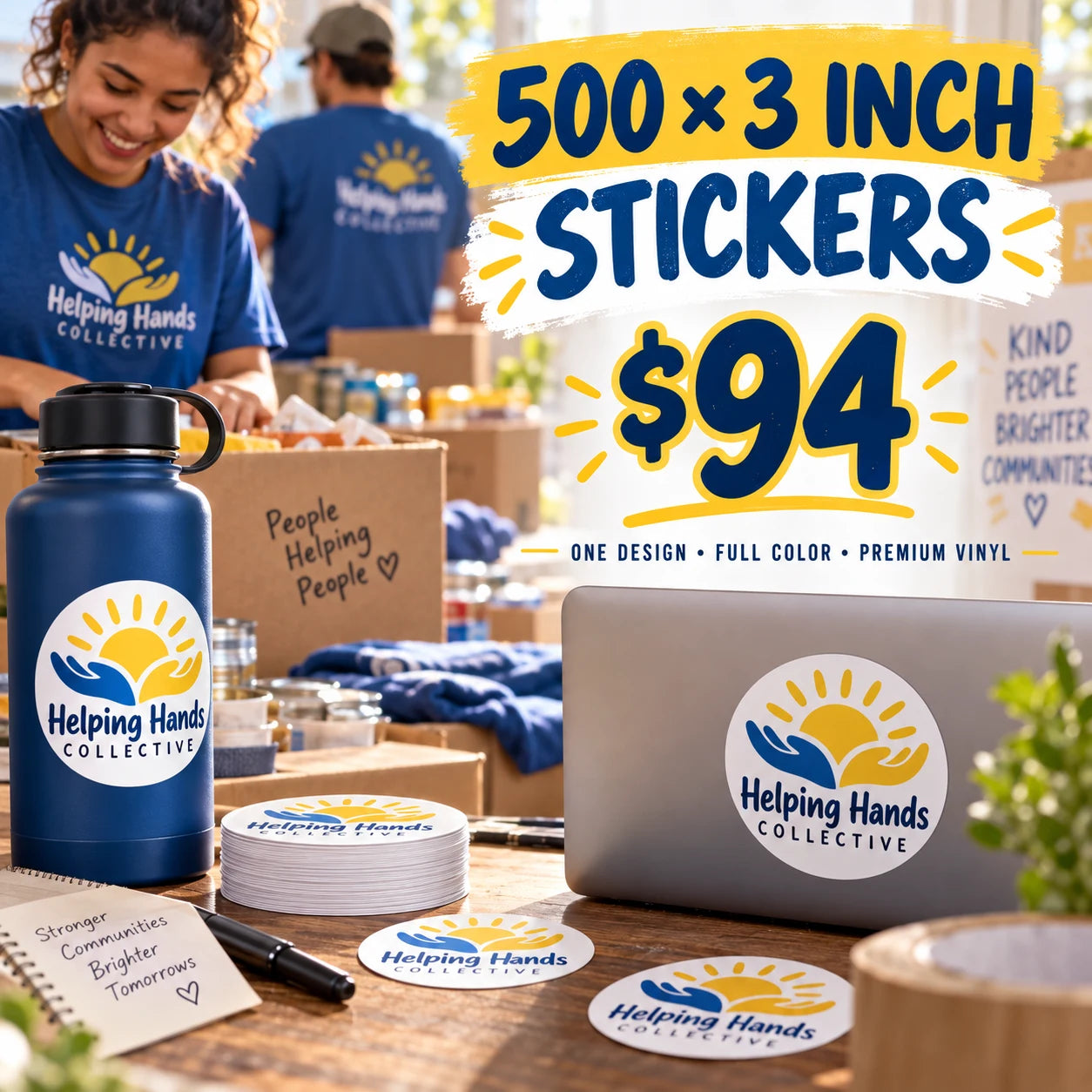 Helping Hands Collective fictional example: 500 custom 3 inch stickers for $94