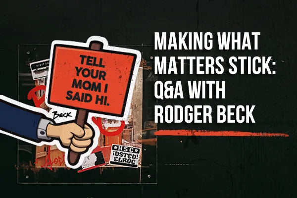 StickerYou’s Making What Matters Stick interview feature with Rodger Beck artwork